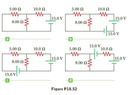 10.0 0
5.00 0
5.00 N
10.0 0
15.0 V
| 15.0 V
8.00 N
8.00 N
15.0 V
15.0 V
10.0 0
5.00 N
5.00 N
10.0 N
|15.0 V
15.0 V
8.00 N
8.00 ΩΣ
15.0 V
Figure P18.52
