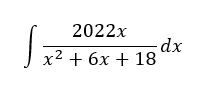 2022x
dx
x2 + 6x + 18
