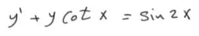 ジ+y Cot x = Sin 2 x
