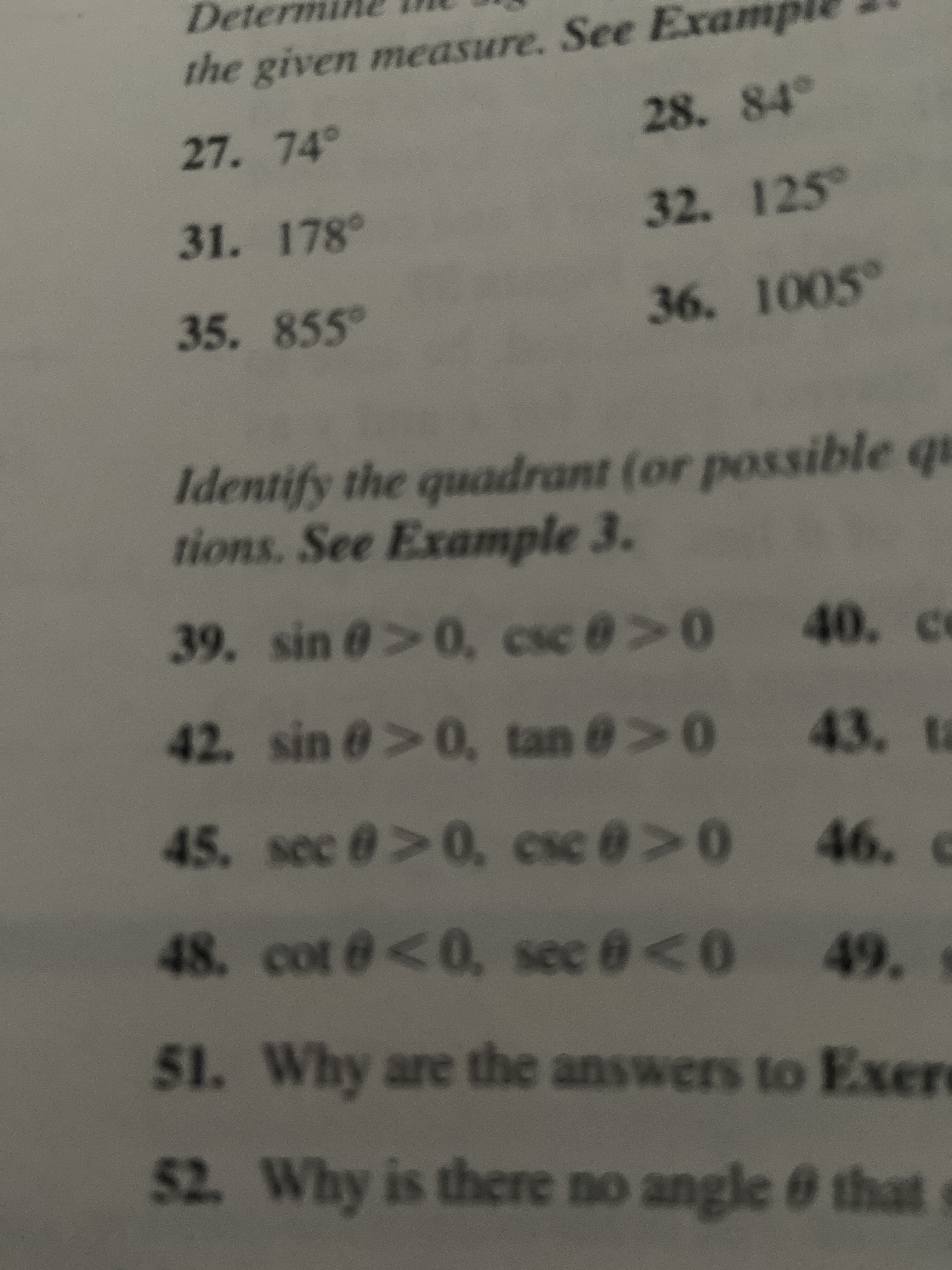 Identify the quadrant (or po
tions. See Example 3.
39. sin @>0, csc @>0
