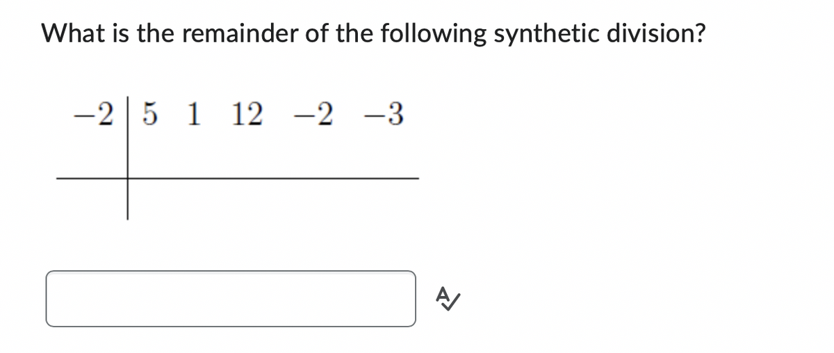 What is the remainder of the following synthetic division?
-251 12 -2 -3
신