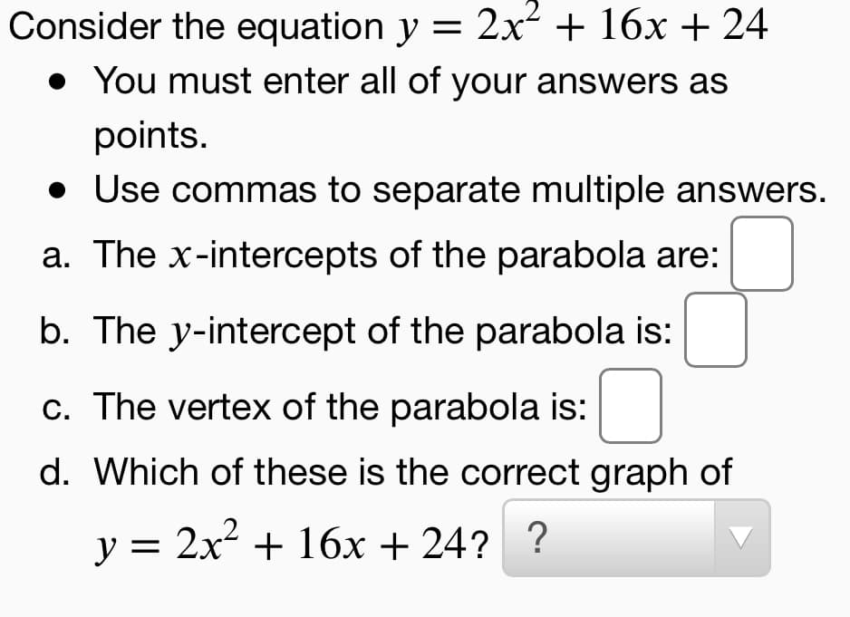 y = 2x + 16x + 24
