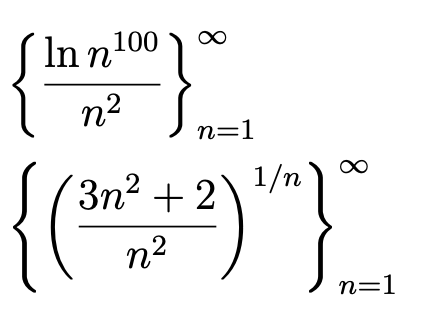 In n 100-
n²
{(³
∞
n=1
3n² + 2
n²
1/n
∞
n=1