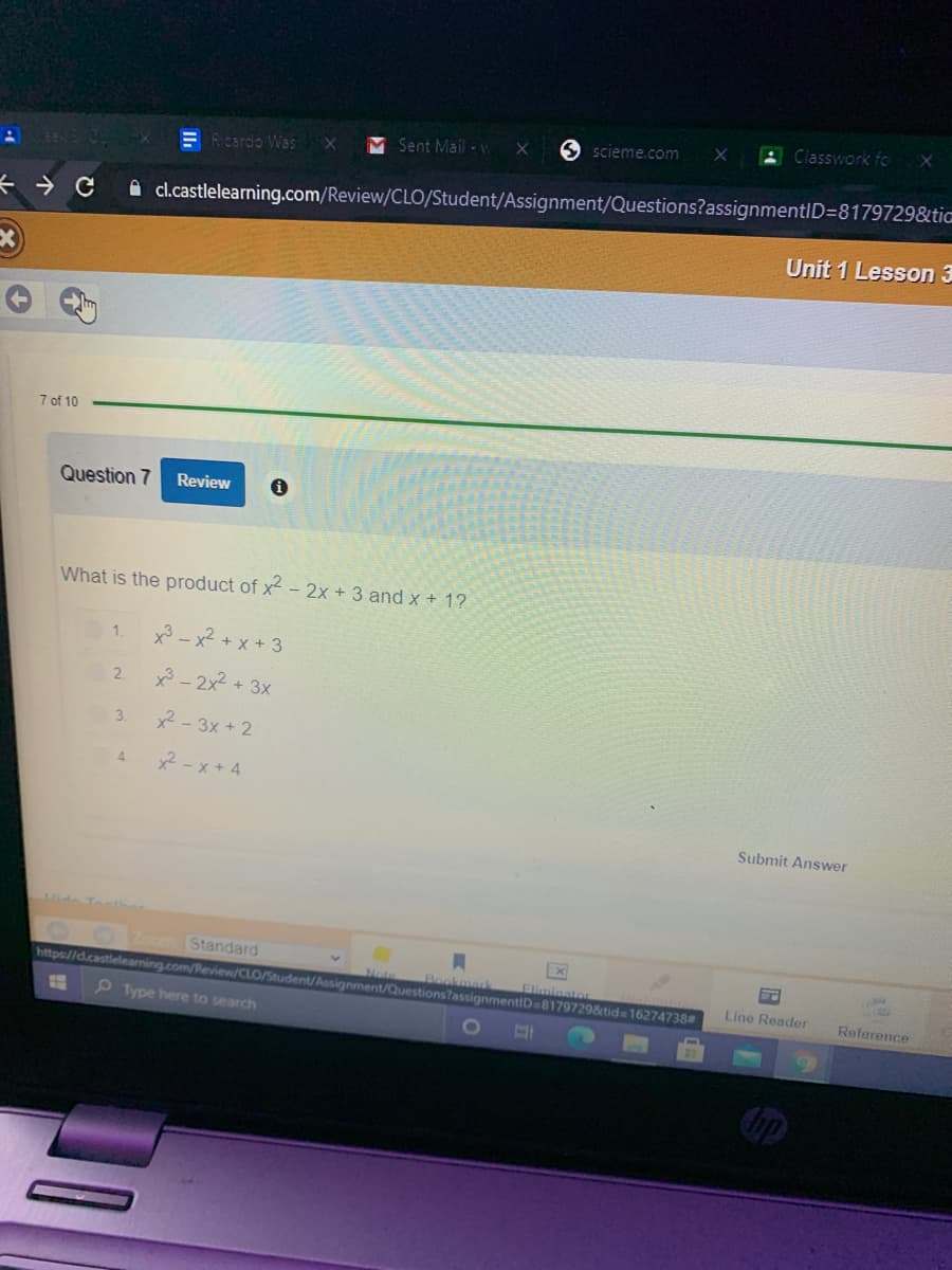 What is the product of x -2x +3 and x + 1?
x3 - x2 + x + 3
1.
2 - 2x2 + 3x
3.
2- 3x + 2
2-x+ 4
4.
2.
