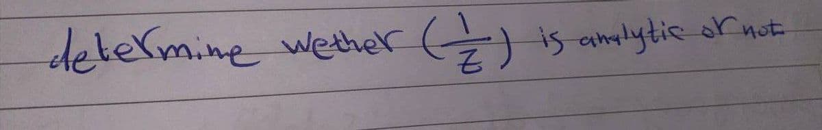 determine wether G) is eamlytic ornot
