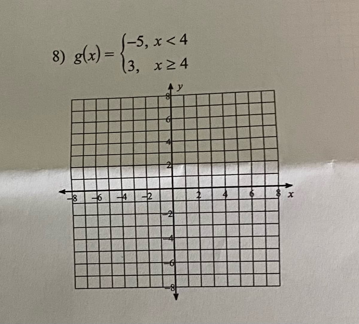 1-5, x<4
8) g(x) =
%3D
(3, x24
8.
