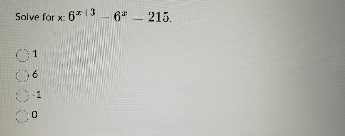 Solve for x: 6+3
1
6
-1
0
-
6 215.