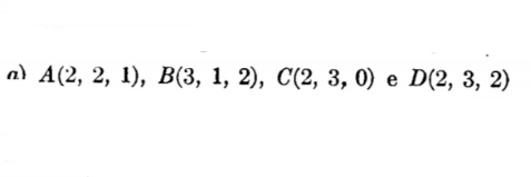 a) A(2, 2, 1), В(3, 1, 2), C(2, 3, 0) е D(2, 3, 2)
