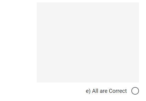 e) All are Correct O
