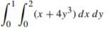 (x +4y³) dx dy
