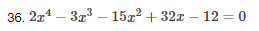 36. 24 — Зд3 — 15x2 + 321
12 = 0
%3D
—
