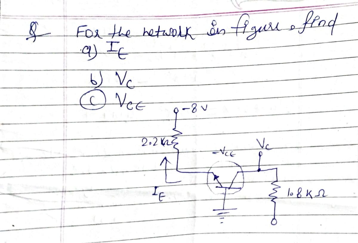 g For the hetwolk ån igure offnd
) It
b) Vc
@ VeE
2,2 K2Z
Vc
IE
lo8 Kr
