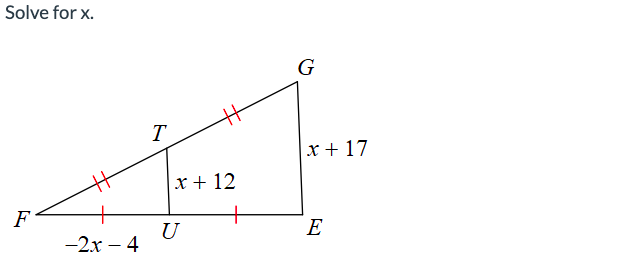 Solve for x.
F
-2x - 4
T
+
x + 12
U
G
x + 17
E