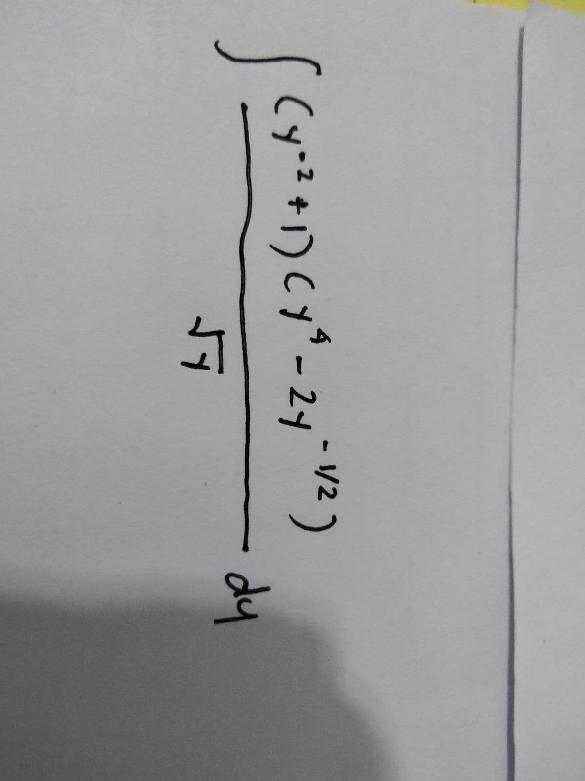 -1/2
(y-?+1)Cy-2y- V2 )
dy
