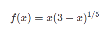 -
f(x) = x(3 − x)¹/5