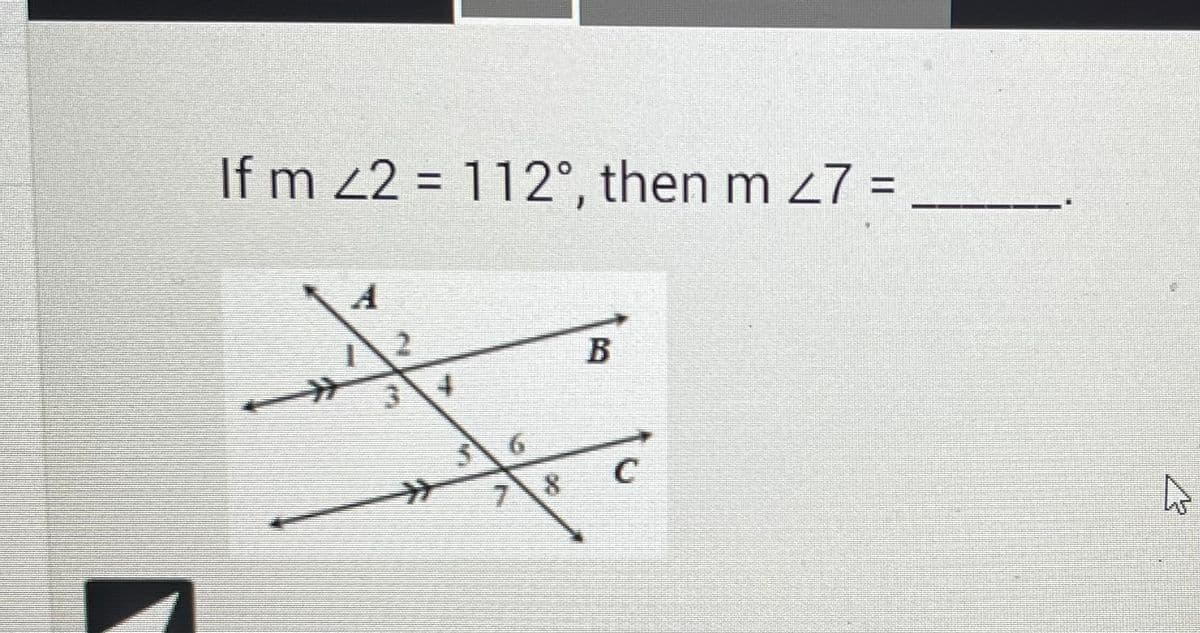 If m 42 = 112°, then m 27 =
T
2
3 4
✈
3
78
B
C
4