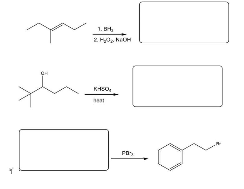 к'
OH
1. BH3
2. H2O, NaOH
KHSO4
heat
PBr3
Br