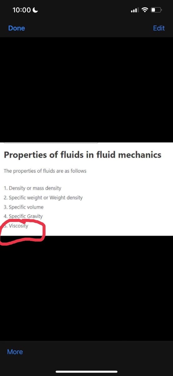 10:00 C
Done
Edit
Properties of fluids in fluid mechanics
The properties of fluids are as follows
1. Density or mass density
2. Specific weight or Weight density
3. Specific volume
4. Specific Gravity
p. Viscosity
More
