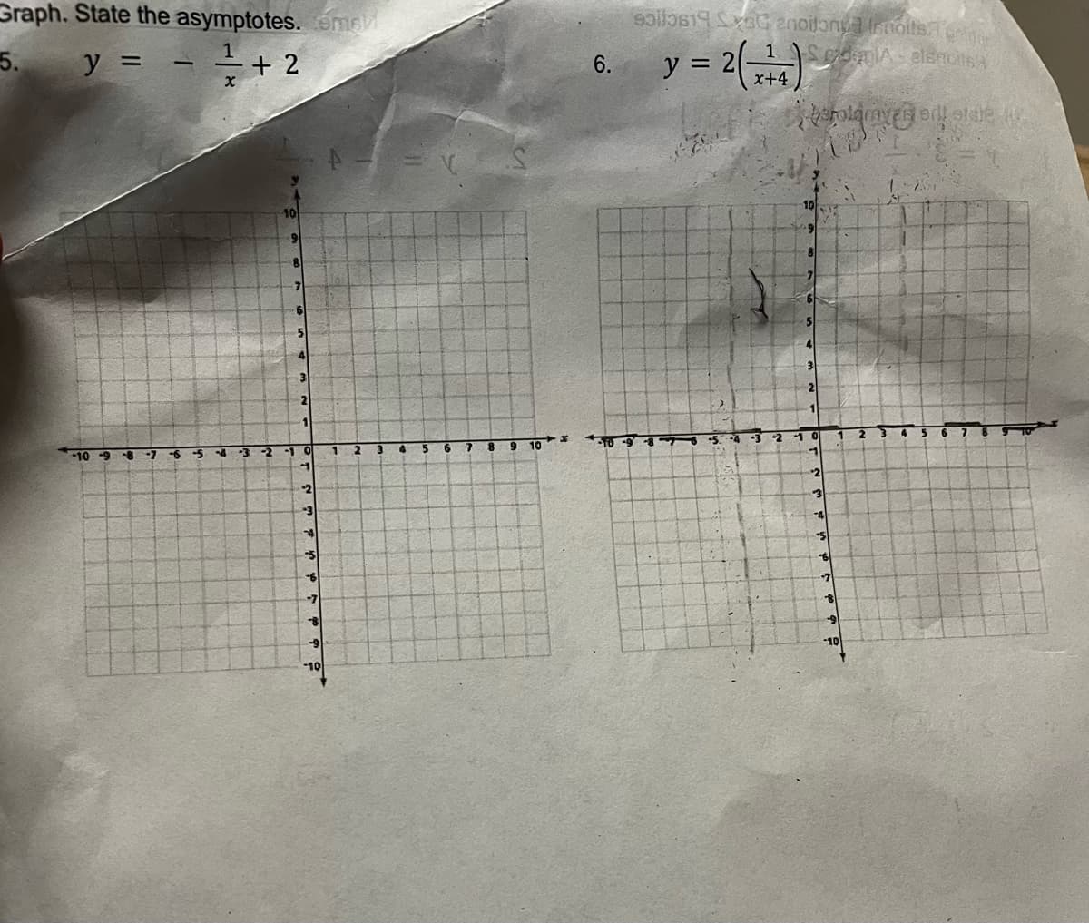 Graph. State the asymptotes. meh
1
5.
y =
x
-10 -9 -8
-
-5
1.
-
3
+2
10
9
8
7
6
5
3
2
1
-2-10
1
2
3
N
-5
+61
-7
-9
-10
1
4
5
8
19
10
6.
* 10
soilo619 SBG anoijonda innoits primer
Sedia elequits a
1
= 2(+44)
3
Verolamy and state
20
10
B
10
2
3
24
5
6
7
1
-8
-9
-10
2
251
7
8