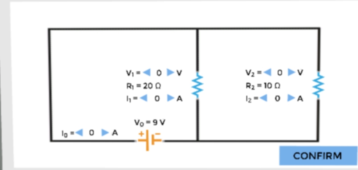 V2 =1 0 v
V= O v
R = 20 Q
h-1 0 ►A
R2 = 10 0
I2=1 0 ►A
Vo -9 V
O A
CONFIRM
