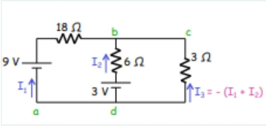 9 V.
D
18 Ω
ww
1₂13652
3 VT
d
352
I₂ = -(I₁+I₂)