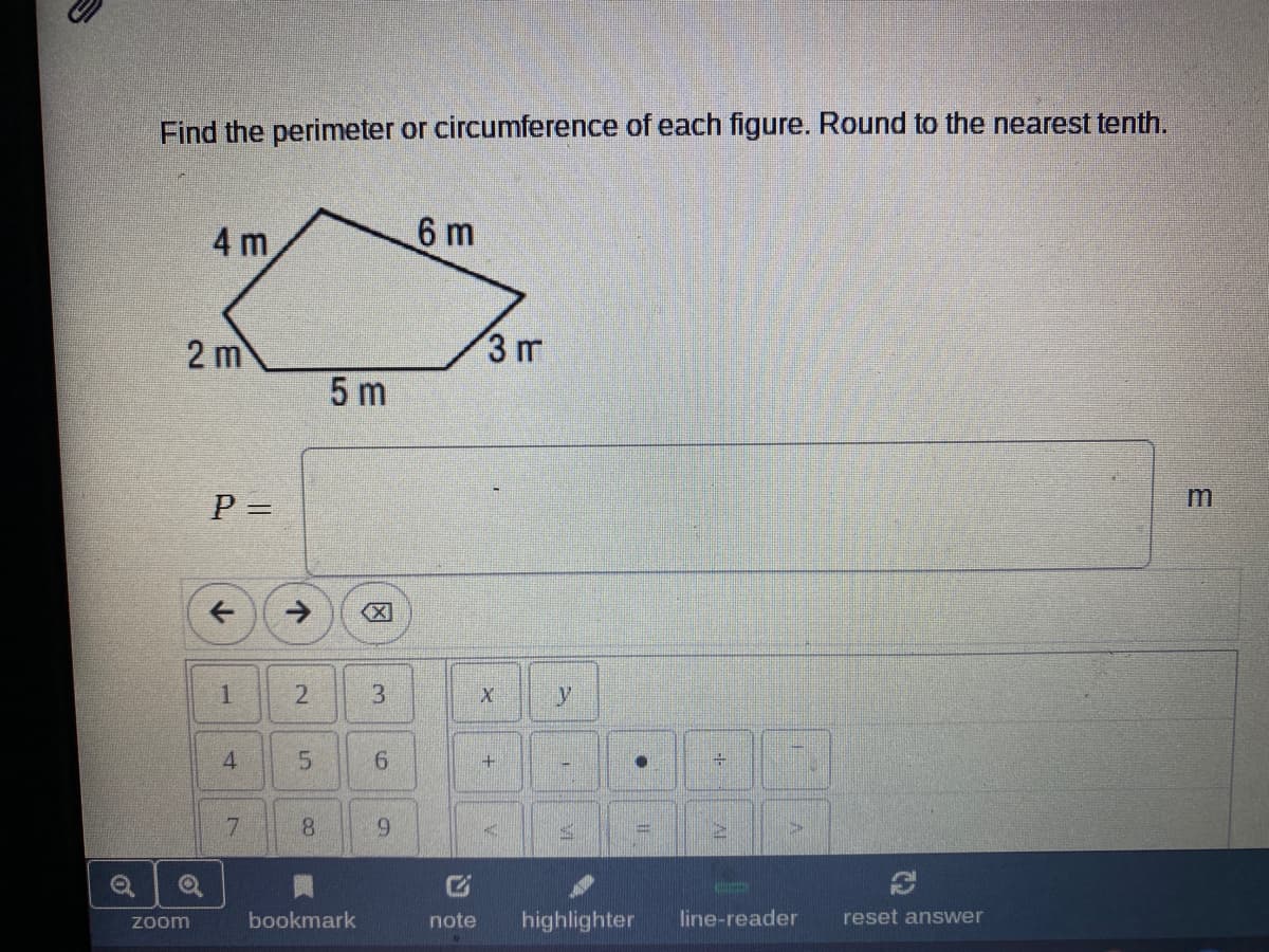 Find the perimeter or circumference of each figure. Round to the nearest tenth.
4 m
6 m
2 m
3 m
5 m
P =
4.
8.
6.
bookmark
note
highlighter
line-reader
reset answer
Zoom
6.
个
21
5.
1.
