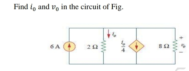 Find i, and vo in the circuit of Fig.
6 A
2Ω
ww
