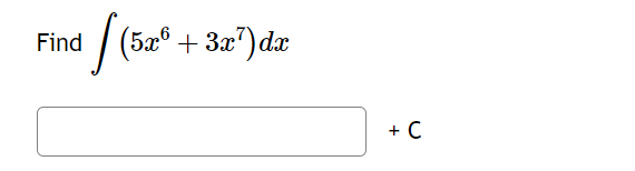 Find [(52⁰ + 3x7) dr
(5x6
+ C