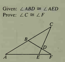 Given: ZABD = LAED
Prove: ZC = LF
C
B
A
E
F
