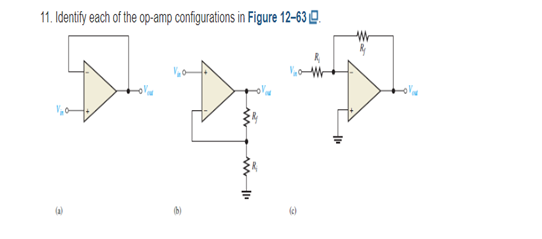 11. Identify each of the op-amp configurations in Figure 12-63
in
www111
+
(c)