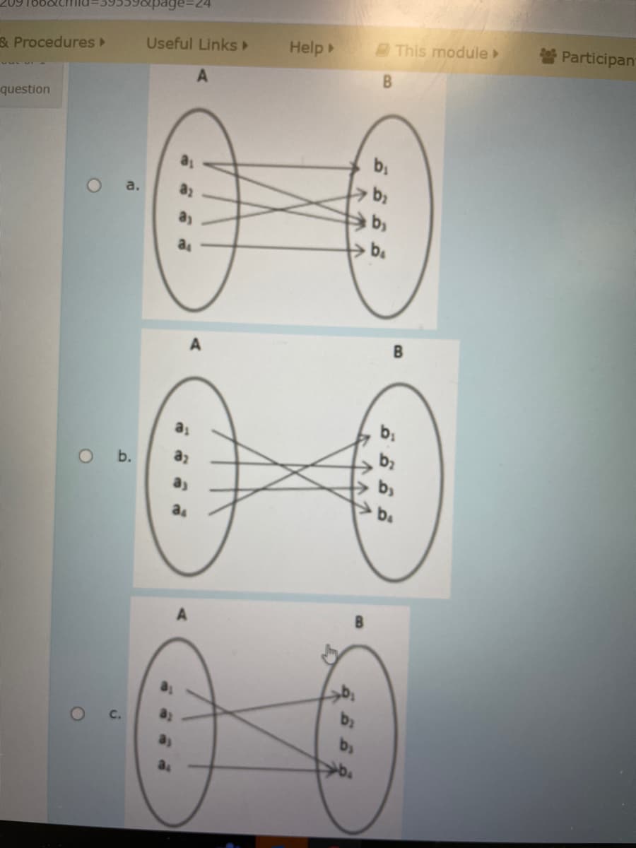 epage=24
& Procedures
Useful Links ►
Help
This module
Participan
B
question
a.
b,
b,
b.
az
b,
b,
a
....
C.
