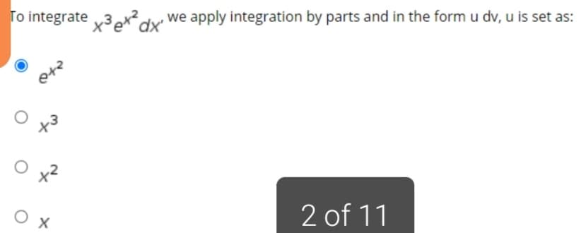 To integrate v3x² we apply integration by parts and in the form u dv, u is set as:
2 of 11
