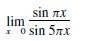 sin nx
lim
1"o sin 57x
* O ir
