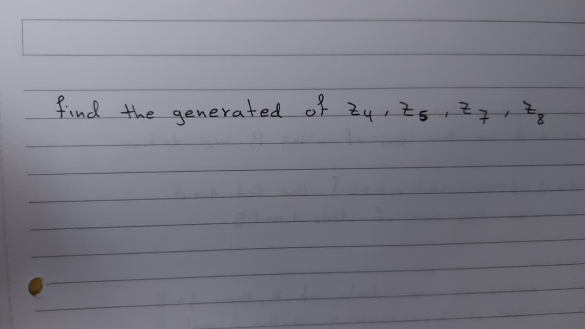 find the generated of Z4+Z5+Z7
