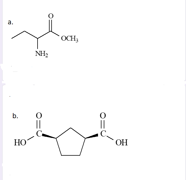 a.
b.
HO
NH2
0
C
OCH3
0
С.
ОН