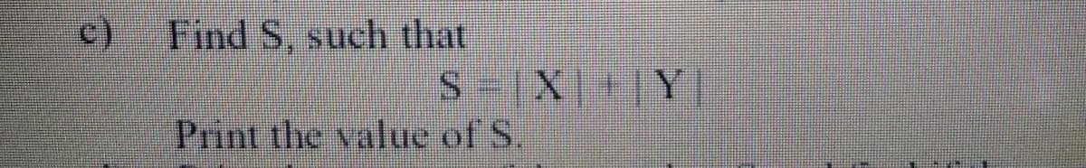 Find S, such that
S-IX+Y
Print the value of S.
