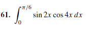 Рл/6
sin 2x cos 4x dx
61.
