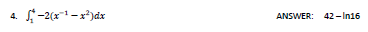 -2(x¹-x²)dx
ANSWER: 42-In16