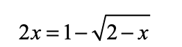 2x = 1-
V2-x
