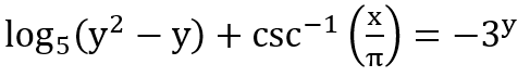 X
log, (y² – y) +
csc-1
-3y
