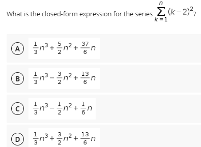 What is the closed-form expression for the series 2 (k- 2)²,
k = 1
13
В
