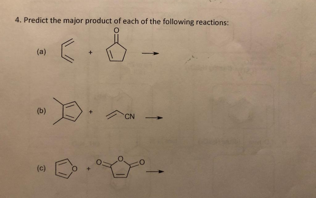 4. Predict the major product of each of the following reactions:
(a)
(b)
CN
(c)
(0)
