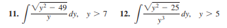 49
-dy, у > 7
Vy? - 25
11.
12.
-dy, y > 5
