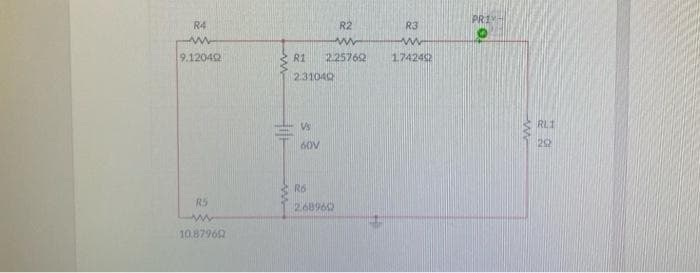 R4
www
9.120402
R5
www
10,87969
R2
www
R1 2.25762
2:31040
Vs
60V
R6
2.68960
R3
ww
1.742492
PRIY-
ww
RL1
29