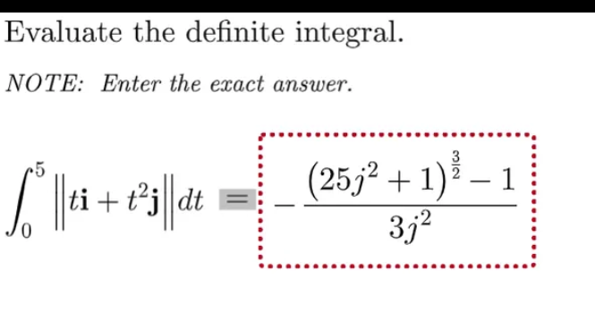 Evaluate the definite integral.
NOTE: Enter the exact answer.
(25,² + 1) –
3j2
3
5
ti + *||dt
|
