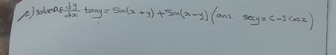 eslbens (ans. sey=C-2 Casz)
tany = Sin(2 +y) +Sin(x-y)
