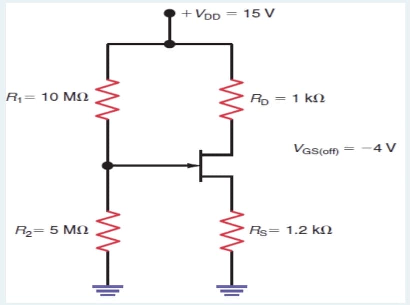 + VDD = 15 V
R= 10 MSN
RD=D 1 kΩ
VGs(off) = -4 V
R2= 5 MN
Rs= 1.2 kN
