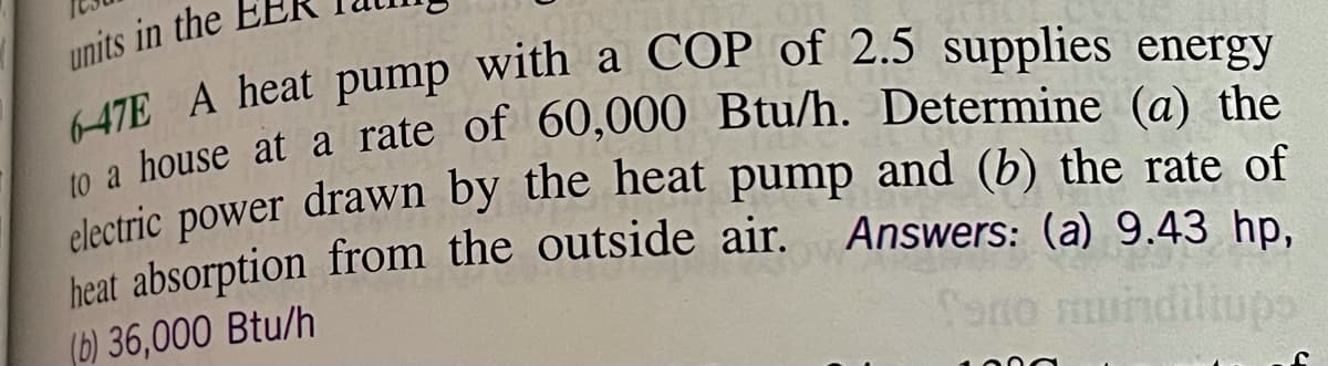 units in the
heat absorption from the outside air.
(b) 36,000 Btu/h
Answers: (a) 9.43 hp,
cdmppun
